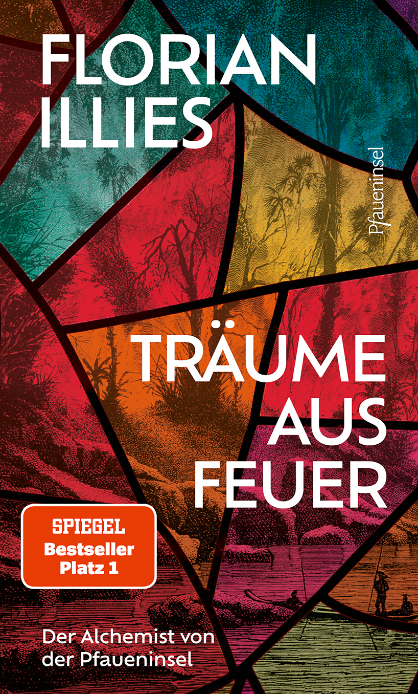 Cover zum Buch Traeume aus Feuer von Florian Illies ©Pfaueninsel. Auf dem Cover ist Glas zu sehen. E s handelt sich um buntes Glas. Die Farben der Scheiben sind rot, blau, gelb und gruen. Oben steht der Name des Autors. Weiter unten der Buchtitel. Beides 