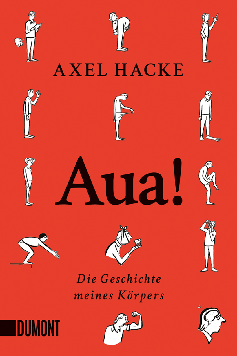 Cover zum Buch Aua! von Axel Hacke ©DuMont. Das Cover ist rot. In der Mitte steht der Titel „Aua!“. Oben steht der Name des Autors. Auf dem Cover sind mehrere Figuren zu sehen. Die Figuren sind weiß und sehen aus wie Zeichnungen im Comic-Stil. Sie zeigen 